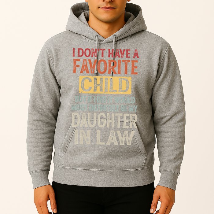 I Don't Have A Favorite Child But If I Did It Would Most Hoodie