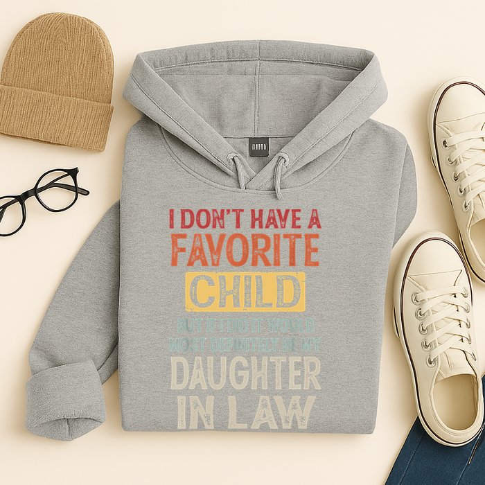 I Don't Have A Favorite Child But If I Did It Would Most Hoodie