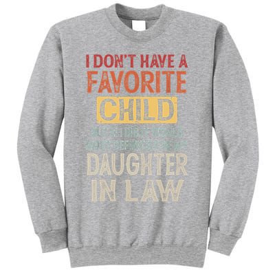 I Don't Have A Favorite Child But If I Did It Would Most Sweatshirt