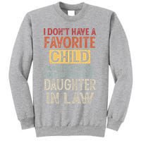 I Don't Have A Favorite Child But If I Did It Would Most Sweatshirt