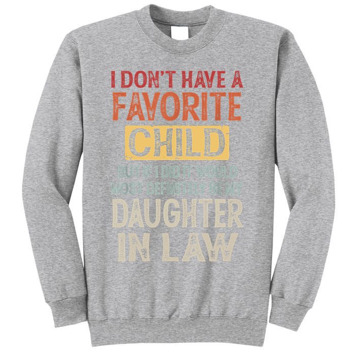 I Don't Have A Favorite Child But If I Did It Would Most Sweatshirt