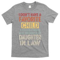I Don't Have A Favorite Child But If I Did It Would Most T-Shirt