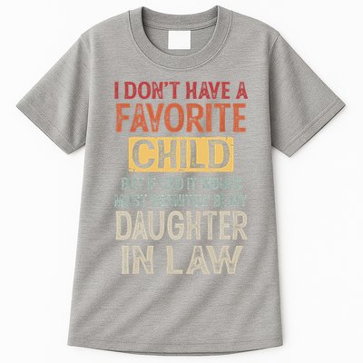 I Don't Have A Favorite Child But If I Did It Would Most Tall T-Shirt