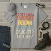 I Don't Have A Favorite Child But If I Did It Would Most Tall T-Shirt