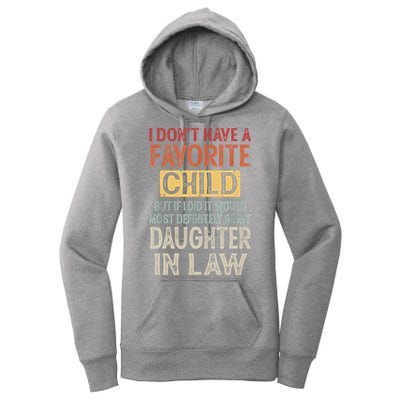 I Don't Have A Favorite Child But If I Did It Would Most Women's Pullover Hoodie