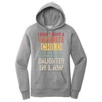 I Don't Have A Favorite Child But If I Did It Would Most Women's Pullover Hoodie