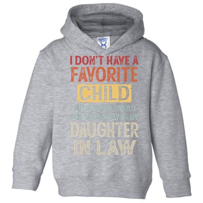 I Don't Have A Favorite Child But If I Did It Would Most Toddler Hoodie