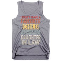 I Don't Have A Favorite Child But If I Did It Would Most Tank Top