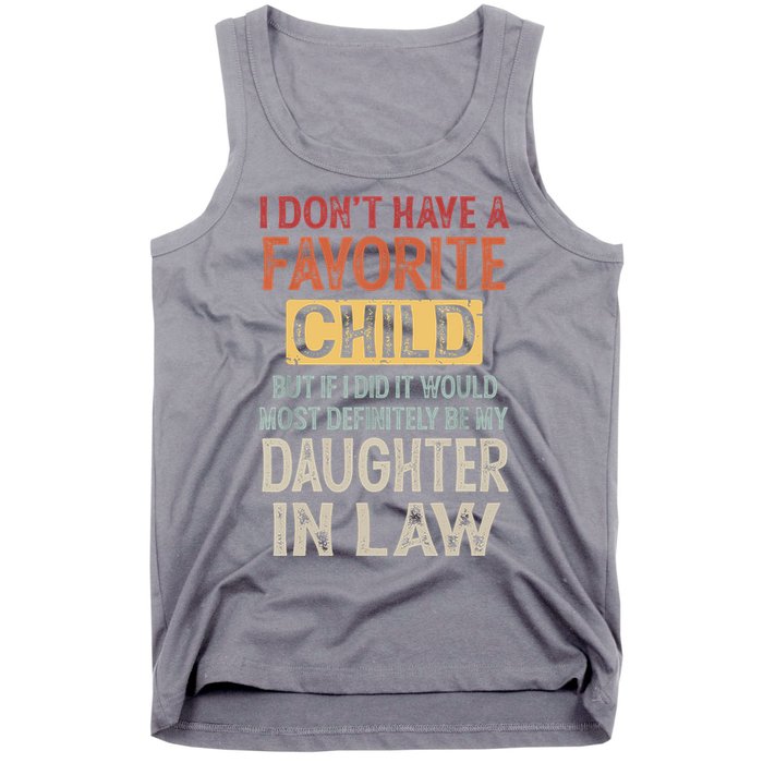 I Don't Have A Favorite Child But If I Did It Would Most Tank Top