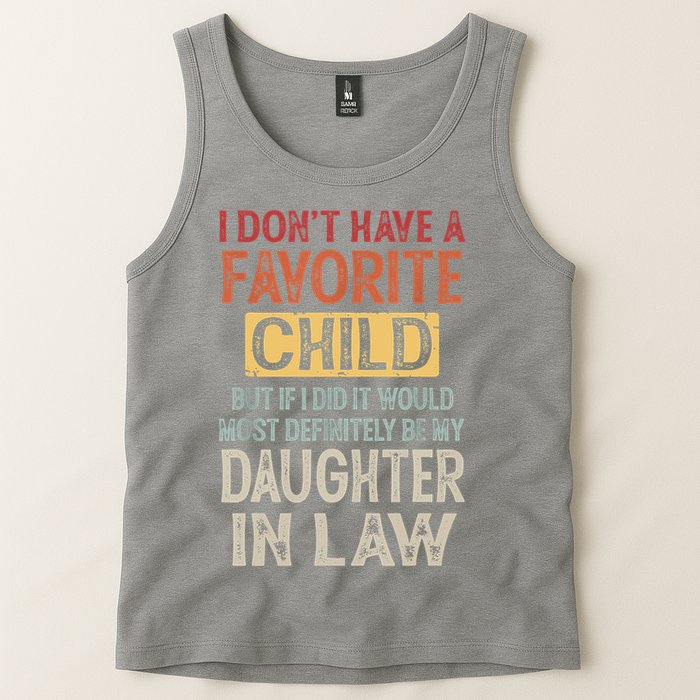 I Don't Have A Favorite Child But If I Did It Would Most Tank Top