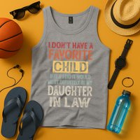 I Don't Have A Favorite Child But If I Did It Would Most Tank Top