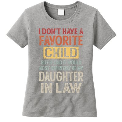 I Don't Have A Favorite Child But If I Did It Would Most Womens T-Shirt
