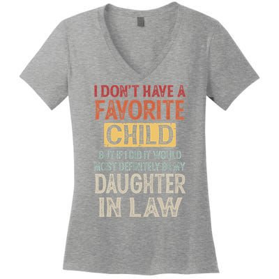 I Don't Have A Favorite Child But If I Did It Would Most Women's V-Neck T-Shirt