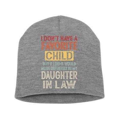 I Don't Have A Favorite Child But If I Did It Would Most Short Acrylic Beanie