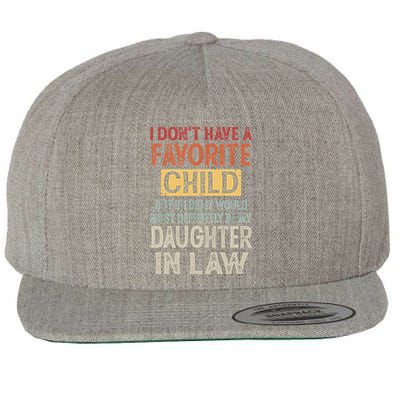 I Don't Have A Favorite Child But If I Did It Would Most Wool Snapback Cap
