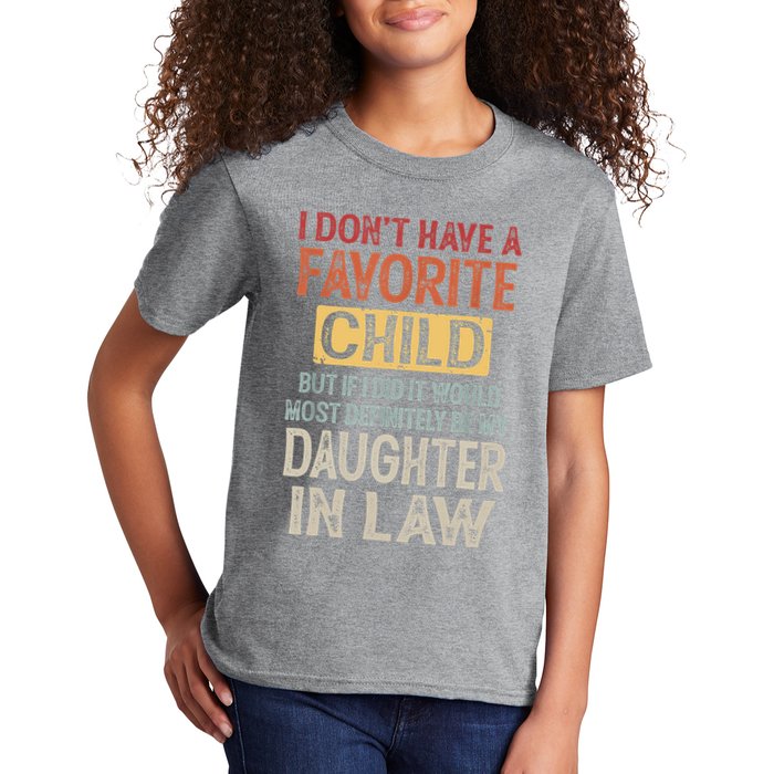 I Don't Have A Favorite Child But If I Did It Would Most Kids T-Shirt