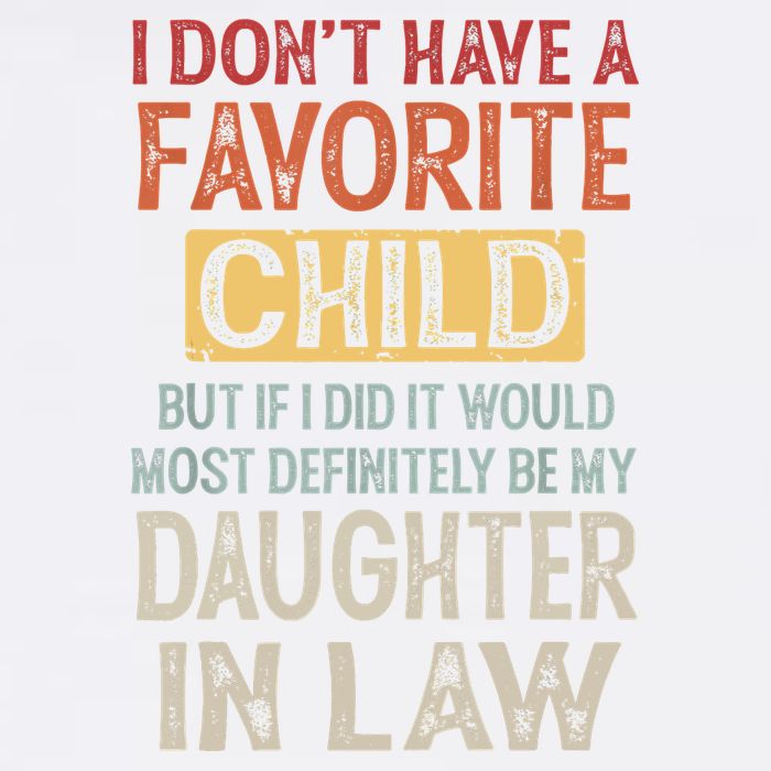 I Don't Have A Favorite Child But If I Did It Would Most Garment-Dyed Sweatshirt