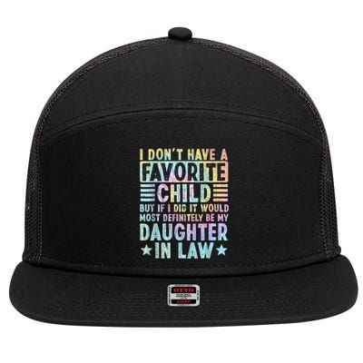 I Don't Have A Favorite Child But If I Did It Would Most 7 Panel Mesh Trucker Snapback Hat