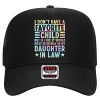 I Don't Have A Favorite Child But If I Did It Would Most High Crown Mesh Back Trucker Hat