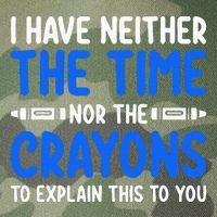 I DonT Have The Time Or The Crayons Funny Legacy Tie Dye Trucker Hat