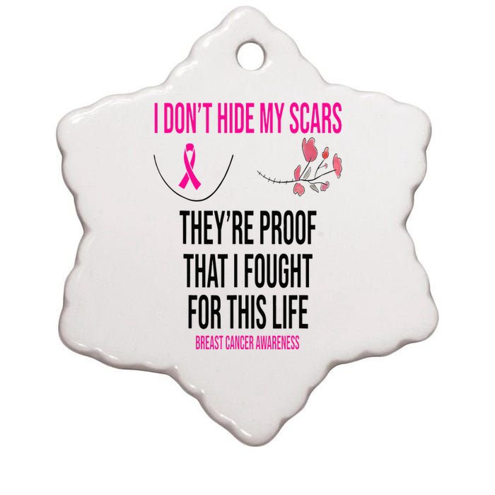 I Dont Hide My Scars They Are The Proof Breast Cancer Ceramic Star Ornament