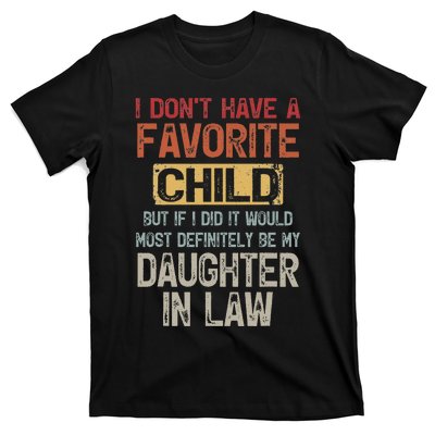 I Don't Have A Favorite Child -Lovely Gift For Mother-in-law T-Shirt