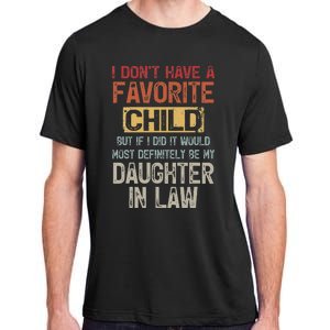 I Don't Have A Favorite Child -Lovely Gift For Mother-in-law Adult ChromaSoft Performance T-Shirt