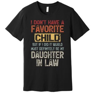 I Don't Have A Favorite Child -Lovely Gift For Mother-in-law Premium T-Shirt