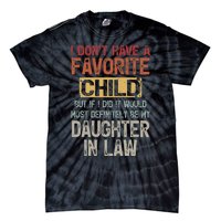 I Don't Have A Favorite Child -Lovely Gift For Mother-in-law Tie-Dye T-Shirt