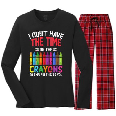 I Dont Have The Time Or The Crayons To Explain This To You Women's Long Sleeve Flannel Pajama Set 