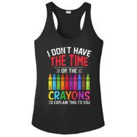 I Dont Have The Time Or The Crayons To Explain This To You Ladies PosiCharge Competitor Racerback Tank