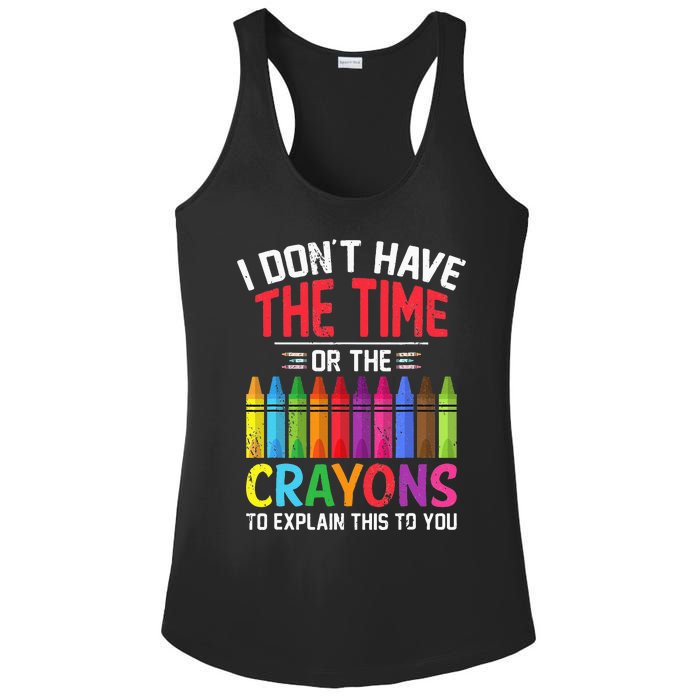 I Dont Have The Time Or The Crayons To Explain This To You Ladies PosiCharge Competitor Racerback Tank