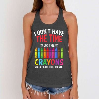 I Dont Have The Time Or The Crayons To Explain This To You Women's Knotted Racerback Tank