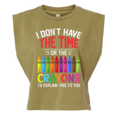 I Dont Have The Time Or The Crayons To Explain This To You Garment-Dyed Women's Muscle Tee