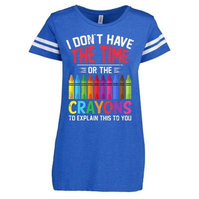 I Dont Have The Time Or The Crayons To Explain This To You Enza Ladies Jersey Football T-Shirt