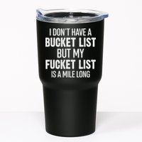 I Don’t Have A Bucket List But My Fucket List Is A Mile Long Funny Sarcasm Tumbler