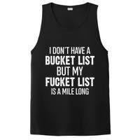 I Don’t Have A Bucket List But My Fucket List Is A Mile Long Funny Sarcasm PosiCharge Competitor Tank