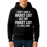 I Don’t Have A Bucket List But My Fucket List Is A Mile Long Funny Sarcasm Kids Hoodie
