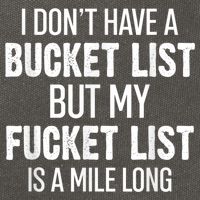 I Don’t Have A Bucket List But My Fucket List Is A Mile Long Funny Sarcasm Cotton Canvas Backpack