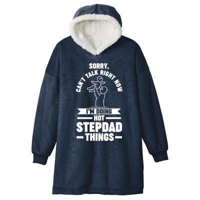 I'm Doing Hot Stepdad Things Stepdad Gift Hooded Wearable Blanket