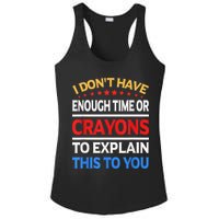 I Don't Have Enough Time Or Crayons To Explain This To You Ladies PosiCharge Competitor Racerback Tank
