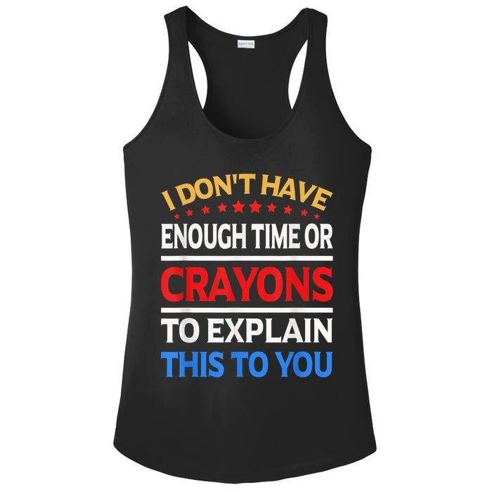 I Don't Have Enough Time Or Crayons To Explain This To You Ladies PosiCharge Competitor Racerback Tank