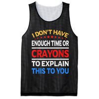 I Don't Have Enough Time Or Crayons To Explain This To You Mesh Reversible Basketball Jersey Tank