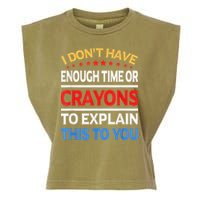 I Don't Have Enough Time Or Crayons To Explain This To You Garment-Dyed Women's Muscle Tee