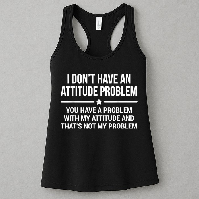 I Don't Have An Attitude Problem Funny Sarcasm Womens Tank Top