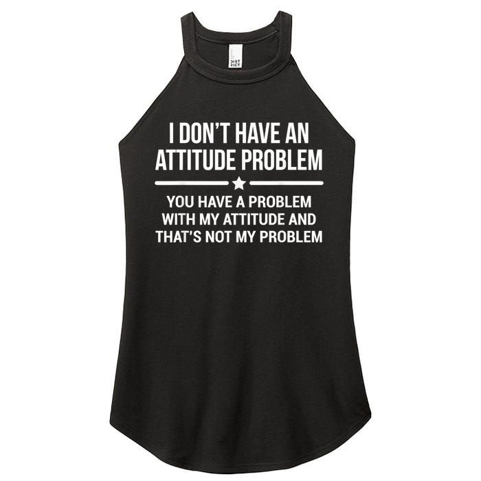 I Don't Have An Attitude Problem Funny Sarcasm Women's Perfect Tri Rocker Tank
