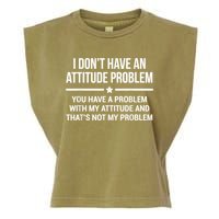I Don't Have An Attitude Problem Funny Sarcasm Garment-Dyed Women's Muscle Tee