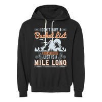 I Don’t Have A Bucket List But My BikeIt List Is A Mile Long Garment-Dyed Fleece Hoodie