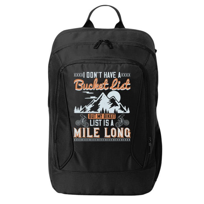 I Don’t Have A Bucket List But My BikeIt List Is A Mile Long City Backpack