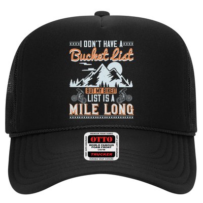 I Don’t Have A Bucket List But My BikeIt List Is A Mile Long Trucker Hat